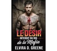 Le Désir Interdit du Roi de la Mafia: Une Romance Sombre de Rivaux à Amants et de Trahison: 3