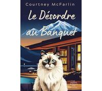 Le Désordre au Banquet: Les Mystères de Razzy le Chat Détective #5