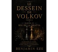 Le dessein de Volkov II: Mariée au roi de la Bratva
