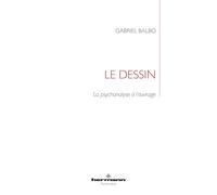 Le dessin: La psychanalyse à l'ouvrage