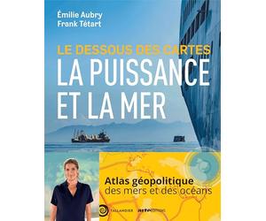 Le dessous des cartes: La puissance et la mer