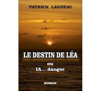 Le destin de Léa: ou IA... danger
