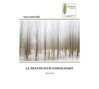 LE DESTIN D'UN ENSEIGNANT: ROMAN