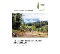 Le Destin Inaccompli de ABOKOTAN: Le Pacte Obscur
