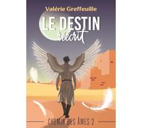 Le destin réécrit: Volume 2