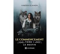 Le destin: Tome 1, Le destin