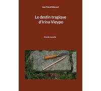 Le destin tragique d'Irina Vieypo: Grande nouvelle