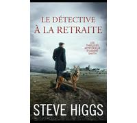 Le détective à la retraite: Les thrillers mystérieux d'Albert Smith Tome 1
