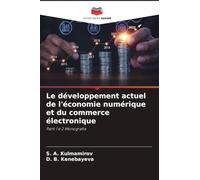 Le développement actuel de l'économie numérique et du commerce électronique: Parti 1 e 2 Monografia