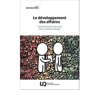 Le développement des affaires: Comment accroître ses ventes dans un monde numérique