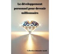Le développement personnel pour devenir millionnaire