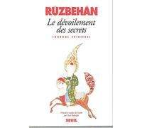 Le dévoilement des secrets et les apparitions des lumières: Journal spirituel du maître de Shîrâz