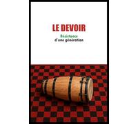 Le devoir: Résistance d'une génération