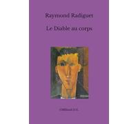 Le Diable au corps: (Édition intégrale)