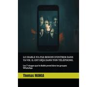 LE DIABLE N'A PAS BESOIN D'ENTRER DANS TA VIE. IL EST DÉJÀ DANS TON TÉLÉPHONE.: Les 7 visages que le diable prend dans tes groupes WhatsApp
