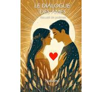 Le dialogue des âmes: Recueil de poèmes