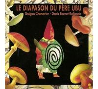 Le Diapason Du P??re Ubu by Guigou CHENEVIER & Denis BERNET-ROLLANDE
