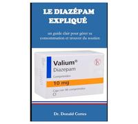 LE DIAZÉPAM EXPLIQUÉ: un guide clair pour gérer sa consommation et trouver du soutien