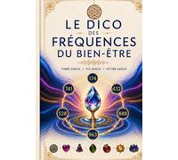 Le Dico des Fréquences du Bien-Être