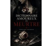 Le Dictionnaire Amoureux du Meurtre