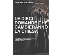 Le dieci domande che cambieranno la Chiesa