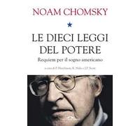 Le dieci leggi del potere. Requiem per il sogno americano