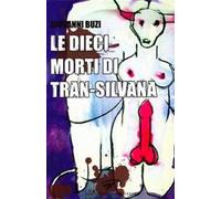 Le dieci morti di Trans-Silvana