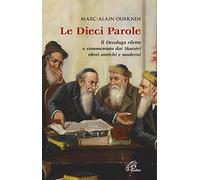 Le dieci parole. Il Decalogo riletto e commentato dai Maestri ebrei antichi e moderni. Nuova ediz.