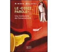 Le «dieci parole». Una rivisitazione dei comandamenti