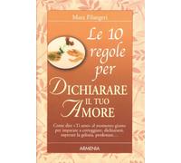 Le dieci regole per dichiarare il tuo amore