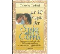 Le dieci regole per stare bene in coppia