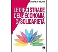 Le dieci strade dell'economia di solidarietà