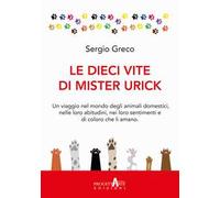 Le dieci vite di mister Urick
