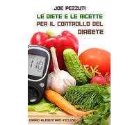 Le diete e le ricette per il controllo del diabete