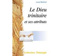 Le Dieu trinitaire et ses attributs