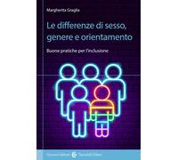 Le differenze di sesso, genere e orientamento. Buone pratiche per