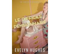 Le difficile pensionnaire: un livre sur la domination féminine abdl