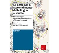 Le difficoltà di apprendimento delle lingue a scuola. Strumenti per un'educazione linguistica efficace e inclusiva