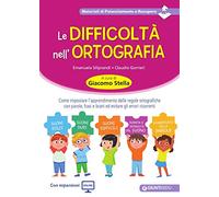 Le difficoltà nell'ortografia. Come impostare l'apprendimento delle regole ortografiche con parole, frasi e brani ed evitare gli errori ricorrenti. Con Contenuto digitale per accesso online