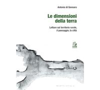 Le dimensioni della terra. Letture sul territorio rurale, il paesaggio, la città