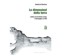 Le dimensioni della terra. Letture sul territorio rurale, il paesaggio, la città