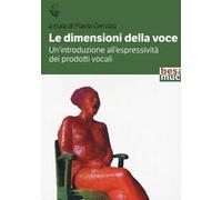 Le dimensioni della voce. Un'introduzione all'espressività dei prodotti vocali