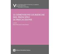 Le dimensioni giuridiche del principio di precauzione