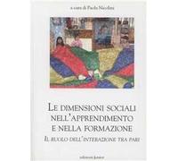 Le dimensioni sociali nell'epprendimento e nella formazione. Il ruolo dell'interazione tra pari