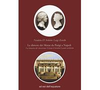 Le dimore dei Murat da Parigi a Napoli. La rinascita del classicismo: Étienne Chérubin Leconte architetto