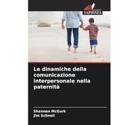 Le dinamiche della comunicazione interpersonale nella paternità