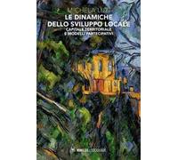Le dinamiche dello sviluppo locale. Capitale territoriale e modelli partecipativi