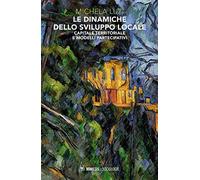 Le dinamiche dello sviluppo locale. Capitale territoriale e modelli partecipativi