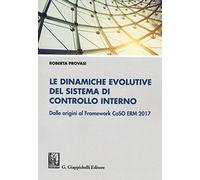 Le dinamiche evolutive del sistema di controllo interno. Dalle origini al Framework CoSO ERM 2017