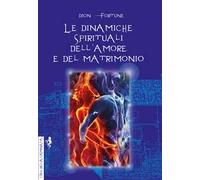 Le dinamiche spirituali dell'amore e del matrimonio